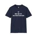 T-Shirt — "No Wi‑Fi, No Motivation" Funny Tech Humor Tee