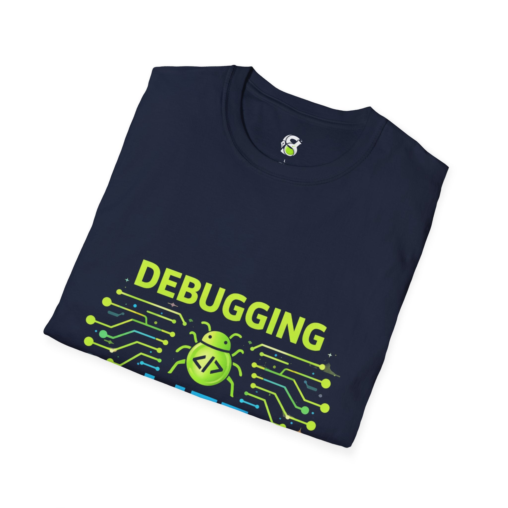 Debugging Life T-Shirt — Funny Programmer Tee with Circuit Bug Design